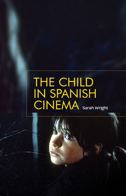 Book cover image for The child in Spanish cinema ISBN: 9781784993795
